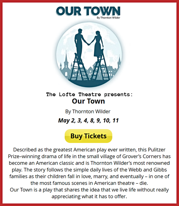 2025 04 16 LOFTE Our Town tix